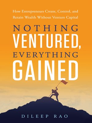 cover image of Nothing Ventured, Everything Gained